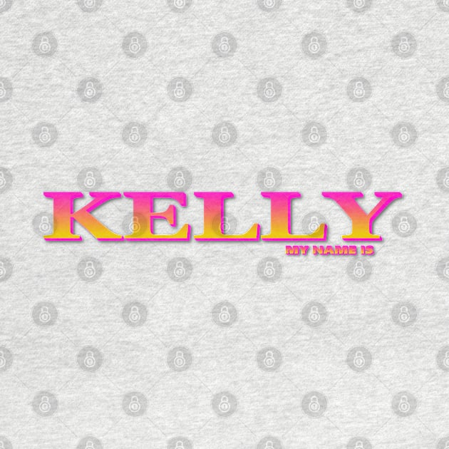 KELLY. MY NAME IS KELLY. SAMER BRASIL by Samer Brasil